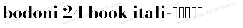 bodoni 24 book itali字体转换